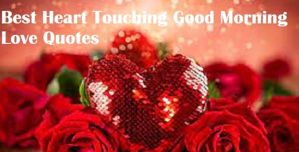 200+ Best Heart Touching Good Morning Love Quotes