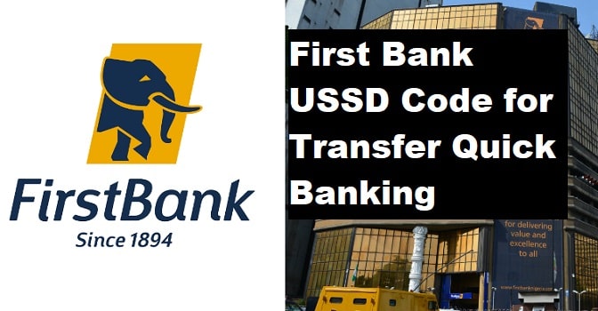 First Bank USSD Code for Transfer Quick Banking First Bank USSD Code for Transfer Quick Banking
