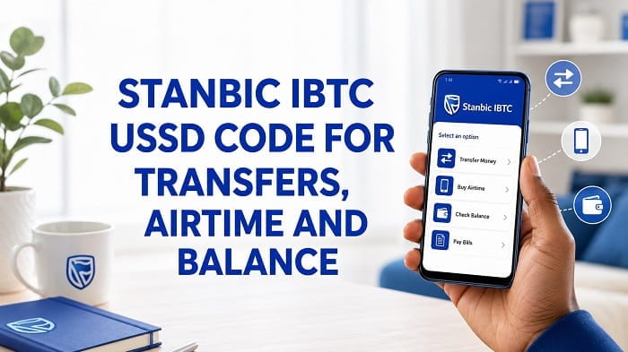 Stanbic IBTC USSD Code for Transfers, Airtime and Balance Stanbic IBTC USSD code for transfers, airtime, data and balance checks